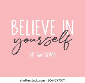 7,779 Believe in yourself typography Images, Stock Photos & Vectors ...