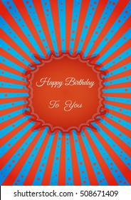 Decorative birthday label in retro star style on striped background. Poster with wishing text: Happy Birthday To You