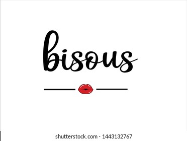 Decorative "bisous( kisses in French) Text
