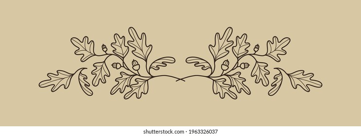 Decorative border element with oak leaves and acorns. Elegant botanical decoration for invitations, greetings, cards, covers, packaging, posters. Vector illustration