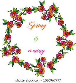 Decorative bright floral wreath. Creative card with quote "Spring is coming". Vector illustration.
