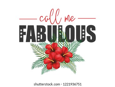 Decorative "call me FABULOUS" slogan with hibiscus flower illustration and pearl vectors