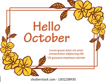 Decorative of card hello october with leaf floral frame. Vector