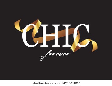 Decorative Chic Forever Text with Golden Ribbon Ornament for Fashion Prints