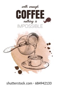 Decorative coffee poster, vintage engraved hand drawn vector illustration, with watercolor coffee stains and drops on background.