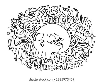 Decorative composition with a skull and flowers. Inscription that the question. Isolated vector illustration in line art style for coloring pages and tattoos.
