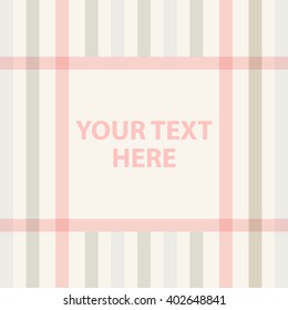 Decorative cosy checkered frame with space for your text. Plaid frame. Nice cute background for your text. Cosy design template. Checkered frame design Pink girl woman frame design Vector illustration