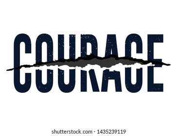 Decorative Courage Text with Claw Scratch, Fashion and Poster Print Design