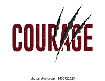 Decorative Courage Text with Claw Scratches, Fashion, Card and Poster Prints