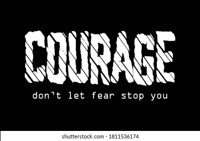 Decorative Courage Text for Fashion, Card and Poster Prints