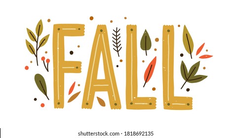 Decorative Design Composition With Fall Lettering And Seasonal Elements Vector Flat Illustration. Beautiful Cozy Hand Drawn Word With Leaves, Branches And Berries Isolated. Autumn Creative Sticker