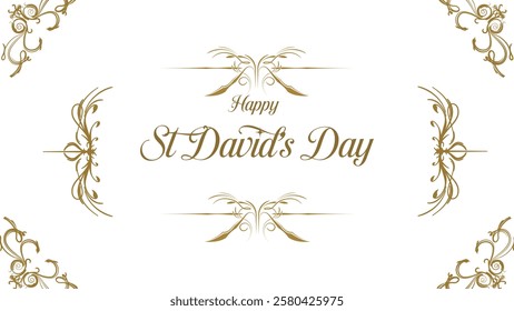  A decorative digital banner for St Davids Day featuring elegant golden floral ornaments and stylish typography on a white background symbolizing Welsh tradition and celebration