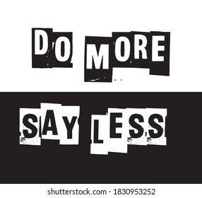 Decorative Do More Say Less Text for Fashion, Card and Poster Prints