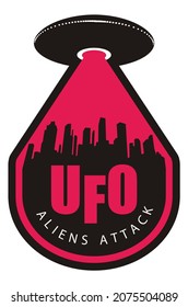 Decorative figured emblem with a large flying saucer that sent a red light beam to the skyscrapers of a big city. Vector banner on the theme of alien invasion with the words UFO aliens attack