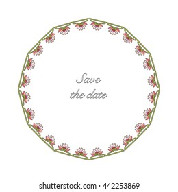 Decorative Flower Frame Vector. Universal card for Invitation, Wedding and Birthday party,
Floral Design frame, White background with words Save the date.