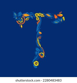 Decorative font. Initial letter T. Traditional Ukrainian Petrykivka painting. Elements of blue-yellow floral ornament. Typographic composition.