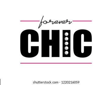 Decorative "forever chic" text with pearls, fashion print design