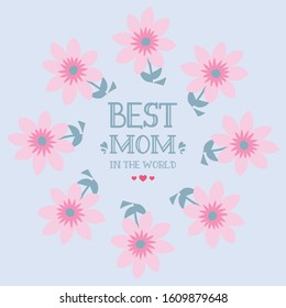 Decorative frame with elegant leaves and flower. for best mom in the world greeting card template design. Vector