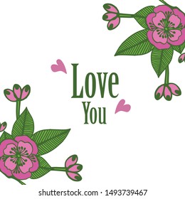 Decorative of frame with leaf flower, for modern invitation card love you. Vector