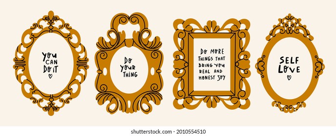 Decorative Frames or borders with motivational Quotes. Classic ornament. Beautiful shape. Vintage, retro design. Elegant, modern style. Hand drawn colorful trendy Vector set. All elements are isolated