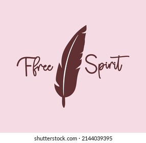 Decorative Free Spirit Slogan With Feather Illustration, Vector Design For Fashion And Poster Prints, Card, Sticker, Wall Art, Positive Quote