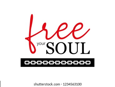 Decorative "free your soul" text with chain vector