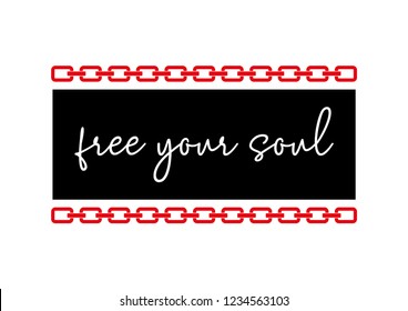 Decorative "free your soul" text with chain vector