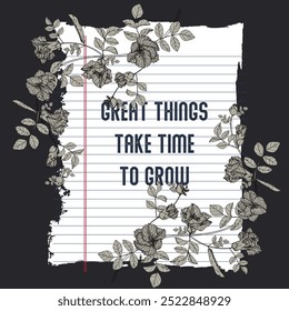 Decorative Good Things Take Time Slogan with Watercolor Flowers, Cute Floral Design, Vintage, Beauty, Positive Quote, Slogan, Vector Design for