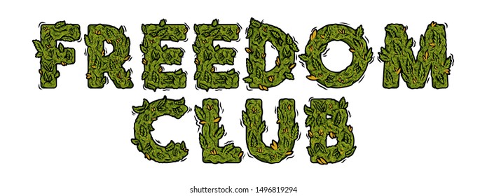 Decorative green marijuana font with Isolated lettering design weed inscription FREEDOM CLUB made from cannabis hemp buds. Modern vector cartoon illustration handmade ganja typography Letters design.