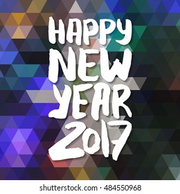 Decorative Greeting Card with handdrawn lettering. Modern ink calligraphy. Handwritten white phrase Happy New Year on colorful abstract background. Trendy vector design element for decor and posters