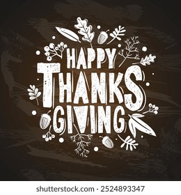 Dekorative handgezeichnete Kreidetafel mit Happy Thanksgiving-Motiven und saisonalen Designelementen. Für Banner, Karten, Poster, soziale Medien und Einladungen, Vektorgrafik