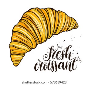 Decorative hand drawn doodle vector illustration. Fresh croissant isolated on white background. Sweet desert menu or bakery shop collection