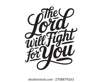 Um design decorativo com letras à mão apresentando a frase religiosa inspiradora O Senhor lutará por você