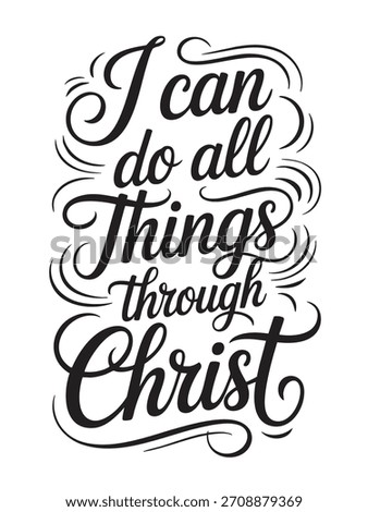 A decorative hand-lettered design featuring the inspirational religious phrase I can do all things through Christ