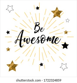 Decorative Handwritten Be awesome Text with golden star. Vector