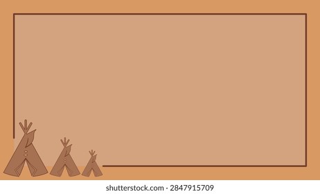 A decorative horizontal vector frame featuring silhouette teepee huts and earth-tone borders with copy space. Suitable for Native American Day invitations, certificate borders, school history projects, cultural flyers, and event announcements.