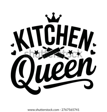 A decorative illustration proclaiming kitchen queen with regal elements