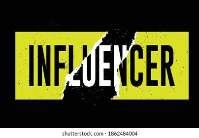 Decorative Influencer Slogan for Fashion and Poster Prints
