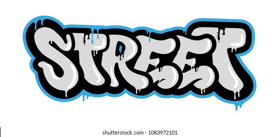 Decorative inscription "Street" in Graffiti style on wall by using aerosol spray paint. Street style type for poster cover print clothes pin patch sticker. Modern vector illustration flat design.