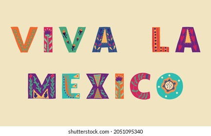 Dekorative Inschrift Viva La Mexico. Handgezeichnete Briefe im volkstümlichen Stil. Fette Großbuchstaben mit ethnisch dekorativen Blättern, Blumen. Einzelne Symbole