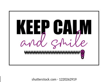 Decorative "keep calm and smile" text with zipper vector, fashion print design