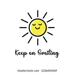 Decorative Keep on Smiling Slogan with Cute Sun Icon, Vector Design for Fashion and Poster Prints, Card and Sticker Design, Motivational Quote, Positive Message