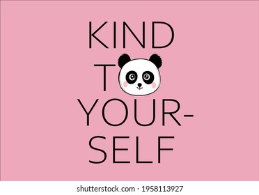 decorative kind to yourself panda design