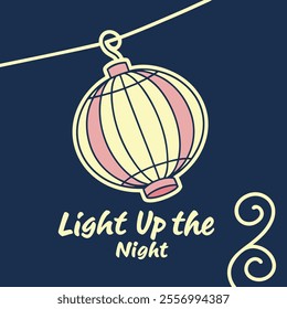 A decorative lantern illustration with the phrase "Light Up the Night."