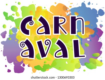 Decorative lettering of Carnaval with swirls in dark blue on colorful watercolor background for decoration, poster, banner, invitation, advertising, postcard, greeting card