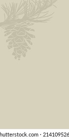 Decorative light brown background with pine branch and cone. Card template design. Vector illustration.