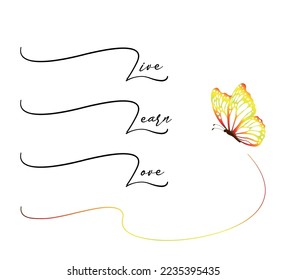 decorative live learn love slogan and colorful butterfly with its trail of flight