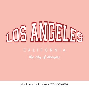 Decorative Los Angeles slogan, vector design for fashion and poster prints, stamp, sticker, bag, mug, t shirt, shirt, giftware