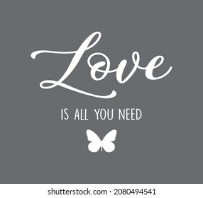 Decorative Love is All You Need Slogan with Butterfly Illustration, Vector Design for Fashion and Poster Prints