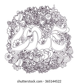 Decorative love composition with ribbon lettering, hearts, flowers, ornate elements in doodle style. Cartoon design elements. Black and white background for coloring book page